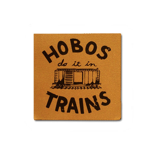 Hobos Do It in Trains patch